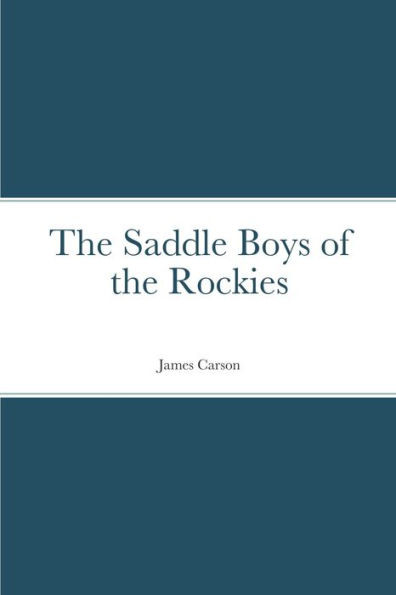 The Saddle Boys Of The Rockies