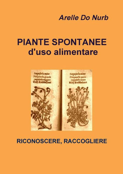 Piante Spontanee D'Uso Alimentare (Italian Edition)
