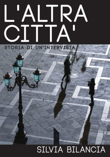 L'Altra Città (Italian Edition)