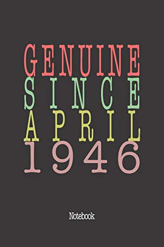 Genuine Since April 1946: Notebook