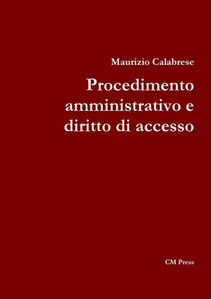 Procedimento Amministrativo E Diritto Di Accesso (Italian Edition)