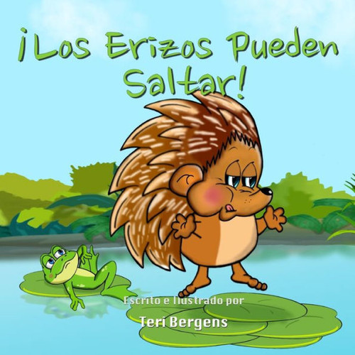 ¡Los Erizos Pueden Saltar! (Spanish Edition)