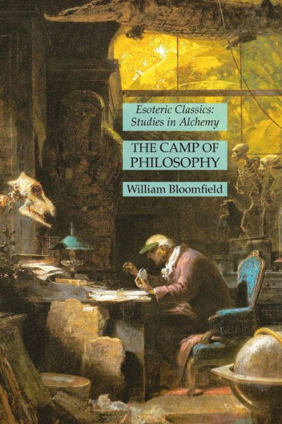 The Camp Of Philosophy: Esoteric Classics: Studies In Alchemy
