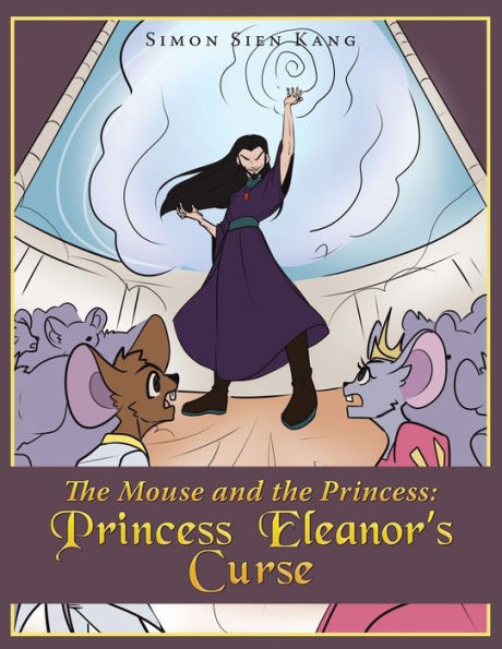 The Mouse And The Princess: Princess Eleanor's Curse