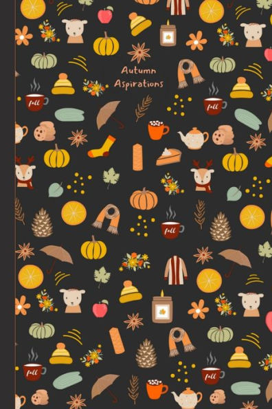 Autumn Aspirations: Fall Thanksgiving Notebook Perfect For Holiday Planning, Journaling, Notes, Travel, Reminders