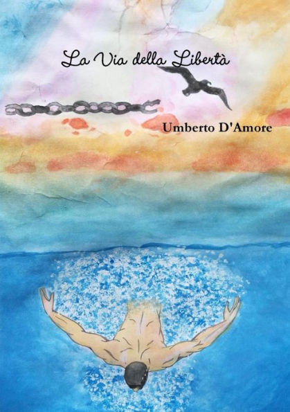 La Via Della Libertà (Italian Edition)