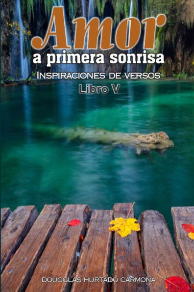 Amor A Primera Sonrisa. Libro V (Spanish Edition)
