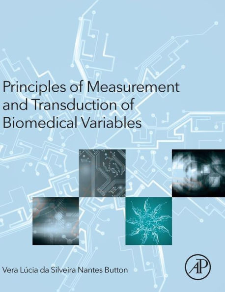 Principles Of Measurement And Transduction Of Biomedical Variables