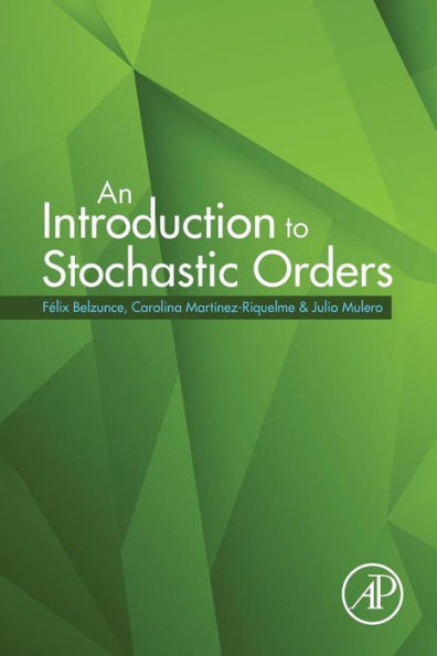 An Introduction To Stochastic Orders