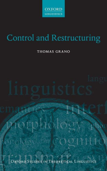 Control And Restructuring (Oxford Studies In Theoretical Linguistics)