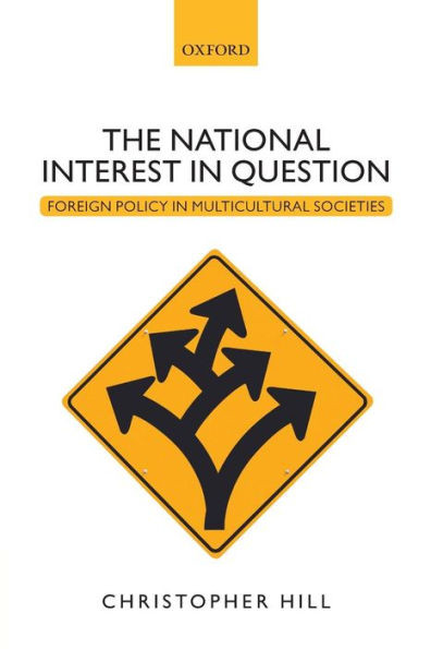 The National Interest In Question: Foreign Policy In Multicultural Societies