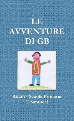 Le Avventure Di Gb (Italian Edition)