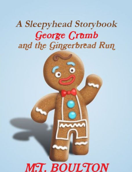 George Crumb And The Gingerbread Run