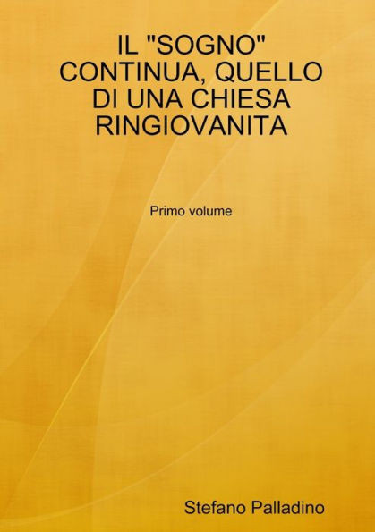 Il "Sogno" Continua, Quello Di Una Chiesa Ringiovanita (Italian Edition)