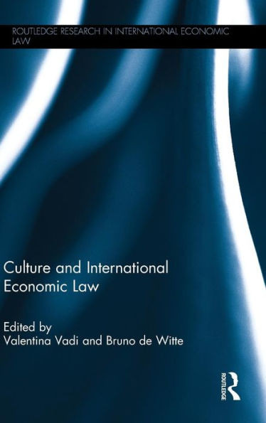 Culture And International Economic Law (Routledge Research In International Economic Law)