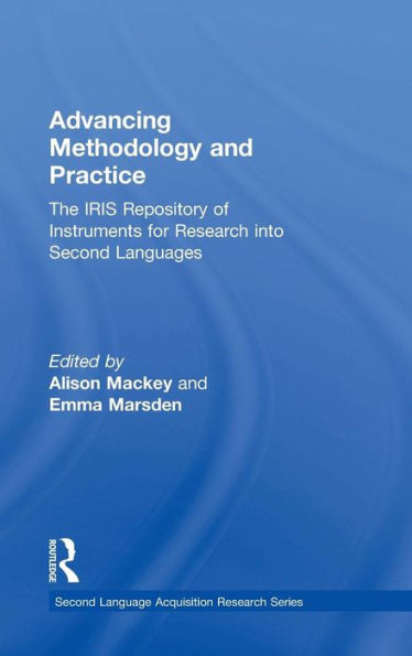 Advancing Methodology And Practice: The Iris Repository Of Instruments For Research Into Second Languages (Second Language Acquisition Research Series)