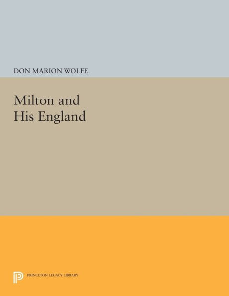 Milton And His England (Princeton Legacy Library, 1659)
