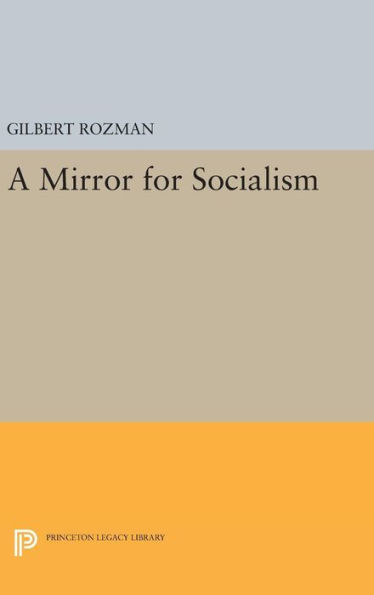 A Mirror For Socialism (Princeton Legacy Library, 40)