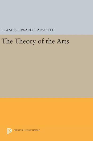 The Theory Of The Arts (Princeton Legacy Library, 606)