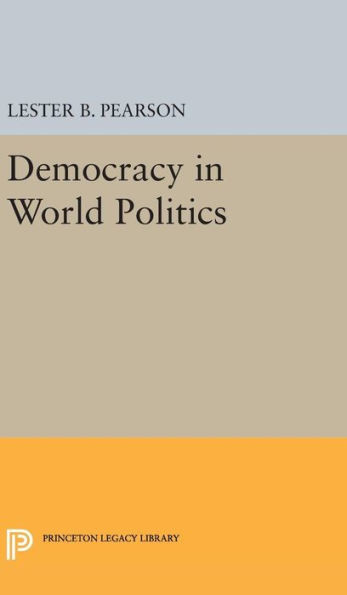 Democracy In World Politics (Princeton Legacy Library, 2140)