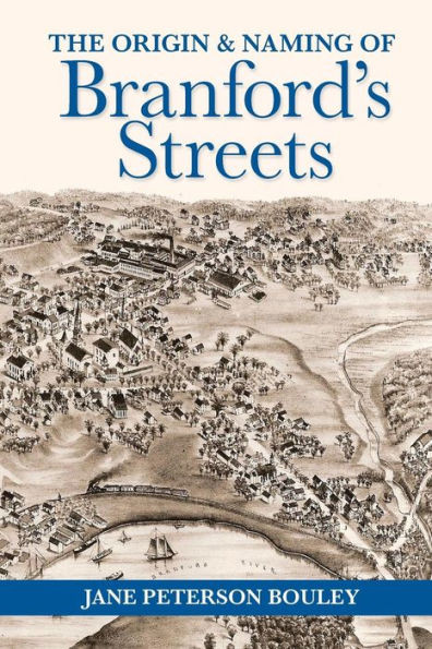 The Origin And Naming Of Branford's Streets