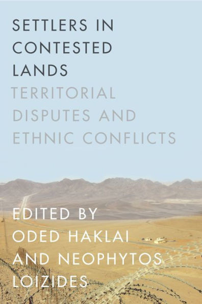 Settlers In Contested Lands: Territorial Disputes And Ethnic Conflicts