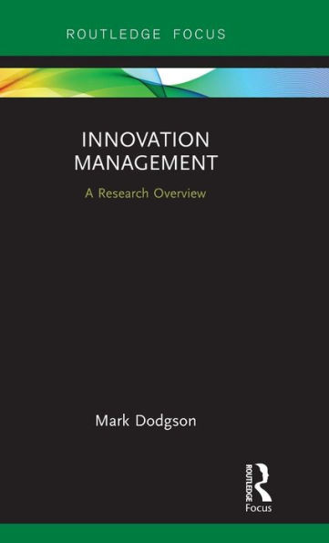 Innovation Management: A Research Overview (State Of The Art In Business Research)
