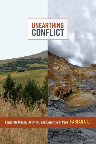 Unearthing Conflict: Corporate Mining, Activism, And Expertise In Peru