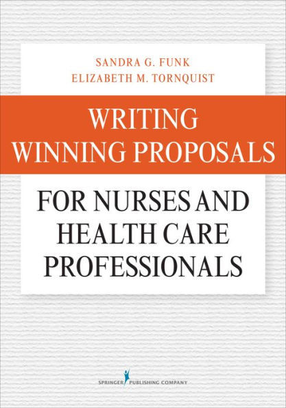Writing Winning Proposals For Nurses And Health Care Professionals