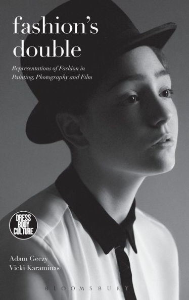 Fashion's Double: Representations Of Fashion In Painting, Photography And Film (Dress, Body, Culture)