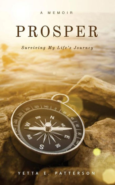 Prosper, Surviving My Life's Journey