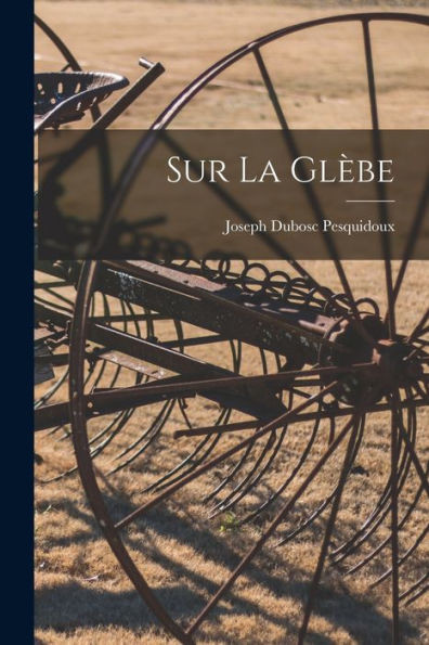 Sur La Glebe (French Edition)