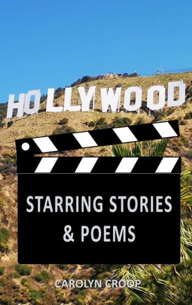 Hollywood: Starring Stories & Poems