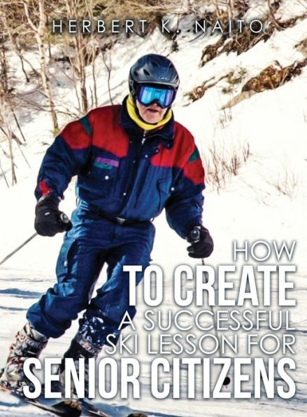 How To Create A Successful Ski Lesson For Senior Citizens