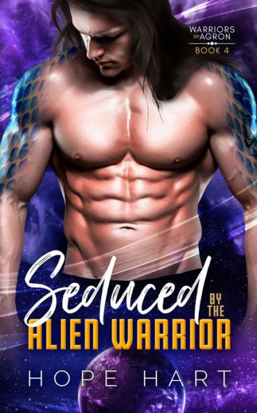 Seduced By The Alien Warrior: A Sci Fi Alien Romance (Warriors Of Agron)