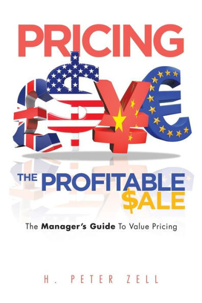 Pricing The Profitable Sale: The Manager'S Guide To Value Pricing