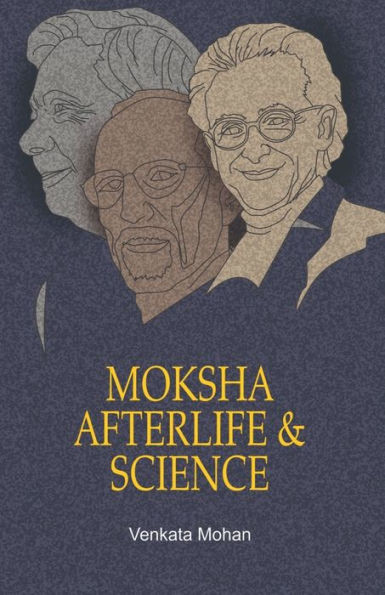 Moksha, Afterlife And Science