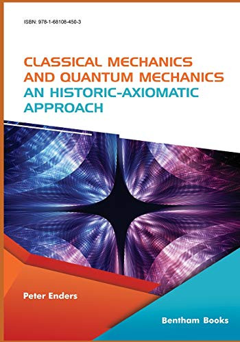 Classical Mechanics and Quantum Mechanics: An Historic-Axiomatic Approach