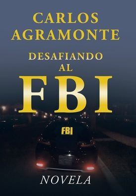 Desafiando Al Fbi (Spanish Edition)