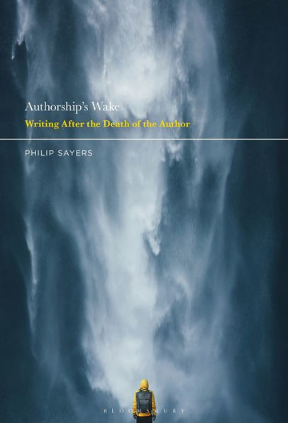 Authorship'S Wake: Writing After The Death Of The Author