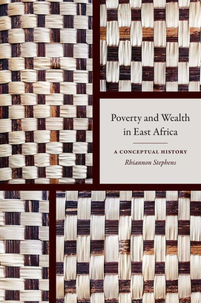 Poverty And Wealth In East Africa: A Conceptual History