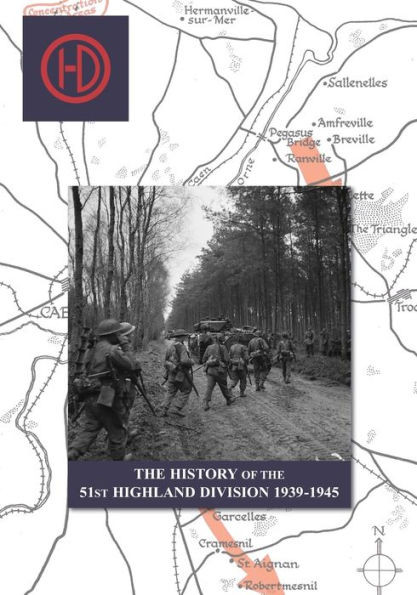 The History Of The 51St Highland Division 1939-1945