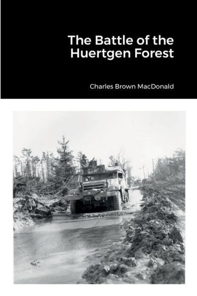 The Battle Of The Huertgen Forest