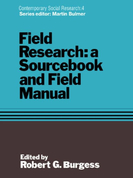 Field Research (Contemporary Social Research Series)