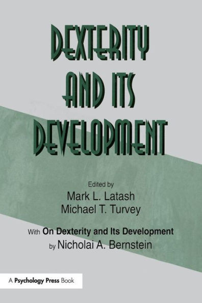 Dexterity And Its Development (Resources For Ecological Psychology Series)
