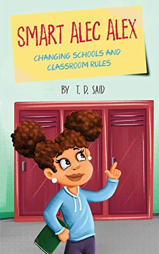 Smart Alec Alex: Changing Schools and Classroom Rules