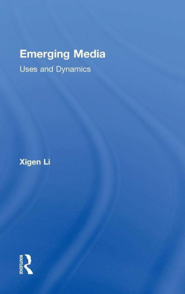 Emerging Media: Uses And Dynamics