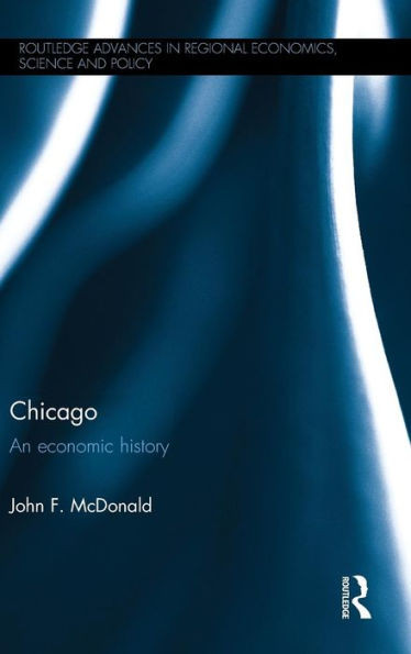 Chicago (Routledge Advances In Regional Economics, Science And Policy)