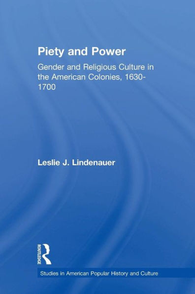 Piety And Power (Studies In American Popular History And Culture)