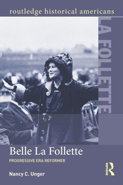 Belle La Follette (Routledge Historical Americans)
